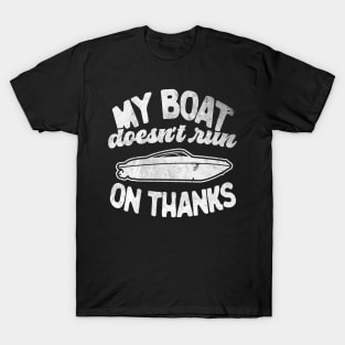 Mens Funny Vintage Retro My Boat Doesn't Run On Thanks Pontoon Captain Gift T-Shirt